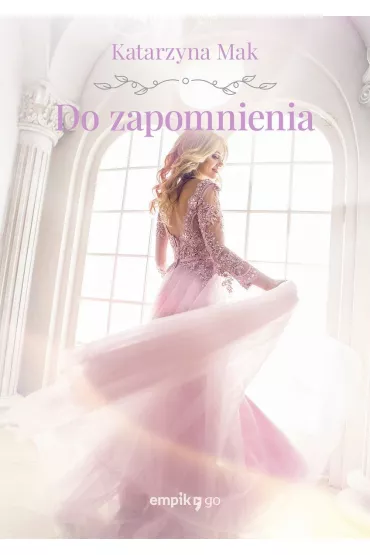 Do zapomnienia - Katarzyna Mak