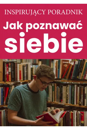 Jak poznawa� siebie