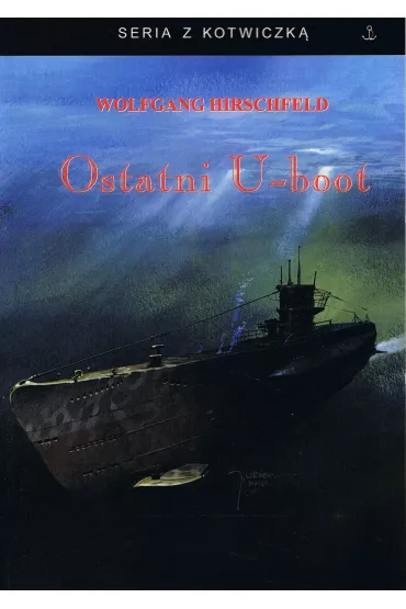 Ostatni U-boot - Wolfgang Hirschfeld