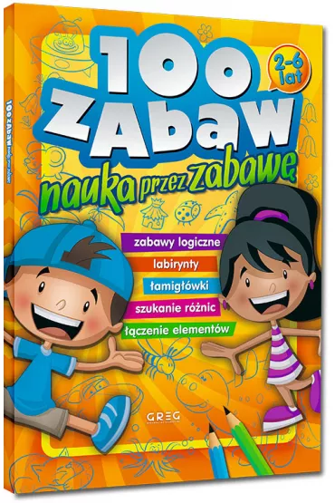 100 zabaw. Nauka przez zabaw - Ewa Sajek