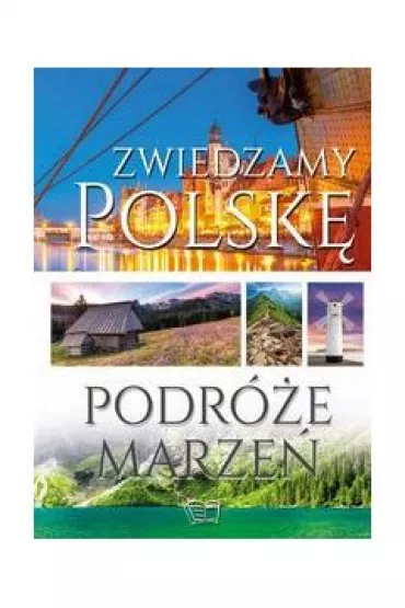 Zwiedzamy Polsk� podr�e marze�