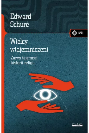 Wielcy wtajemniczeni - Edward Schur�