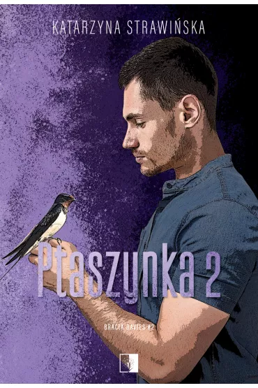 Ptaszynka 2. Bracia Davies. Tom 2 - Katarzyna Strawi�ska