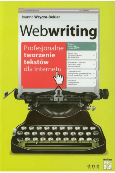 Webwriting Profesjonalne tworzenie tekst�w dla Internetu - Joanna Wrycza-Bekier