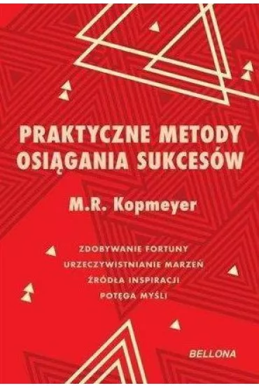 Praktyczne metody osi�gania sukces�w - M.R. Kopmeyer