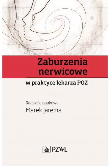 Zaburzenia nerwicowe w praktyce lekarza POZ - Marek Jarema