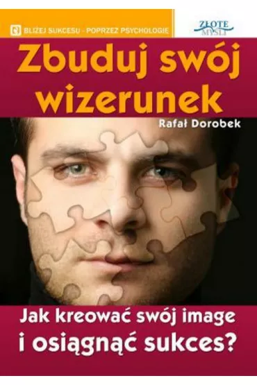 Zbuduj sw�j wizerunek - Rafa� Dorobek