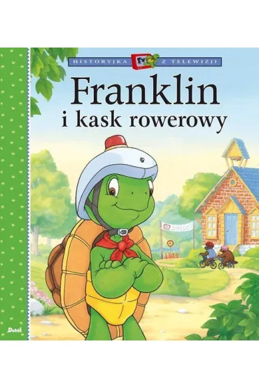 Historyjka z telewizji. Franklin i kask rowerowy - Paulette Bourgeois