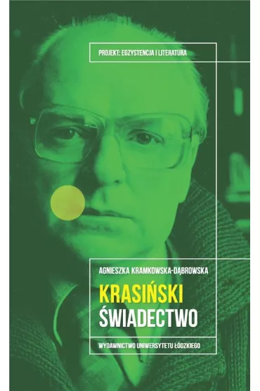 Krasi�ski. �wiadectwo - Agnieszka Kramkowska-D�browska