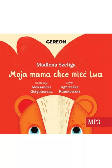 Audiobook CD MP3 Moja Mama chce mie� lwa - Madlena Szeliga
