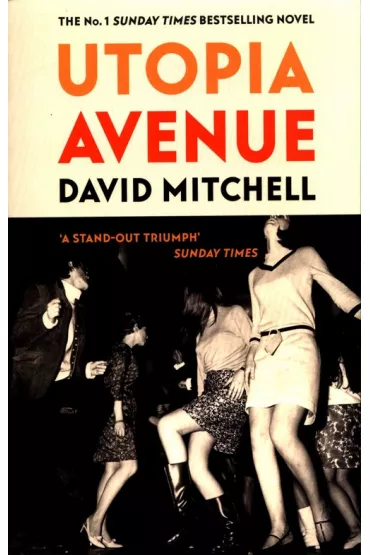 Utopia Avenue - David Mitchell