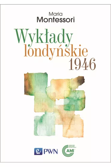 Wyk�ady londy�skie 1946 - Maria Montessori