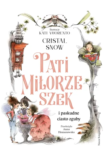 Pati Mi�orzeszek i paskudne ciasto zguby - Cristal Snow