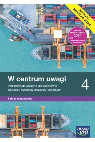W centrum uwagi 4. Podr�cznik do wiedzy o spo�ecze�stwie dla liceum og�lnokszta�c�cego i technikum. Zakres rozszerzony. Edycja 2024 - Lucyna Czechowska, S�awomir Drelich