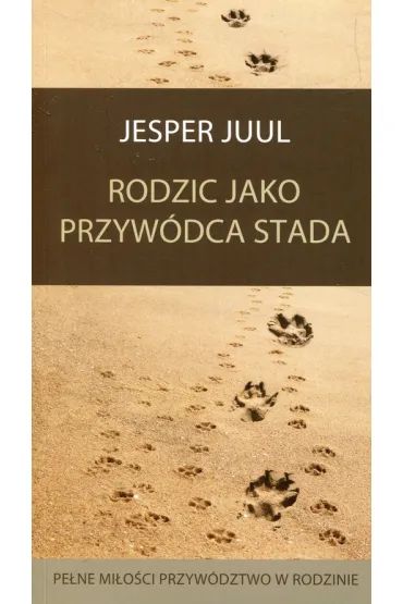 Rodzic jako przyw�dca stada - Jesper Juul