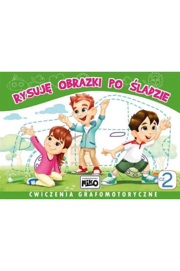 Rysuj� obrazki po �ladzie. �wiczenia grafomotoryczne. Cz�� 2
