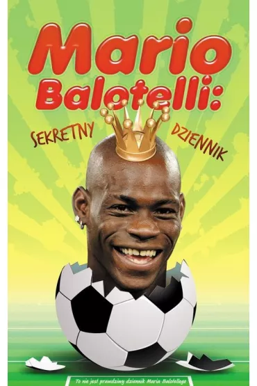 Mario Balotelli: sekretny dziennik - Vincent Bruno