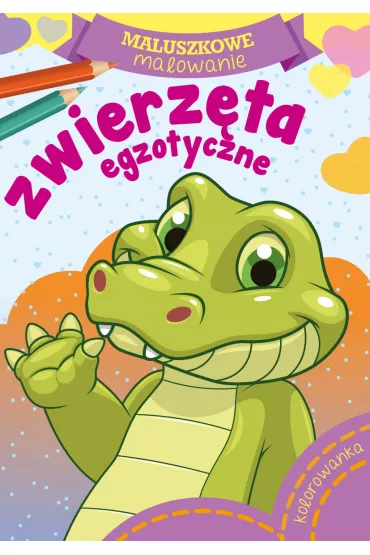 Maluszkowe malowanie. Zwierz�ta egzotyczne