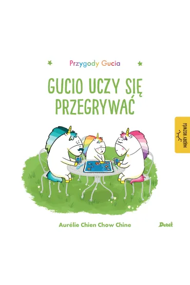 Przygody Gucia. Gucio uczy si� przegrywa� - Aurelie Chien Chow Chine
