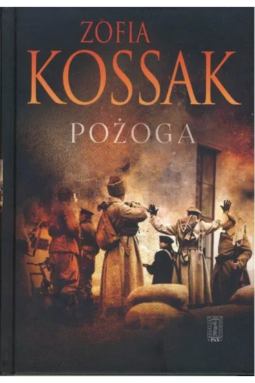Po�oga. Wspomnienia z Wo�ynia 1917-1919 - Zofia Kossak