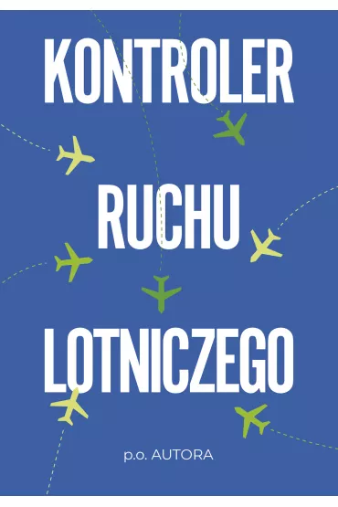 Kontroler ruchu lotniczego - P O Autora