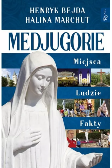 Medjugorie, Miejsca Ludzie Fakty - Halina  Marchut, Hendryk Bejda