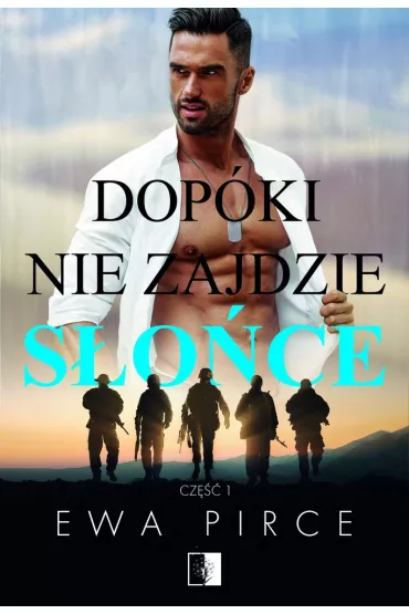 Dop�ki nie zajdzie s�o�ce. Tom 1 - Ewa Pirce