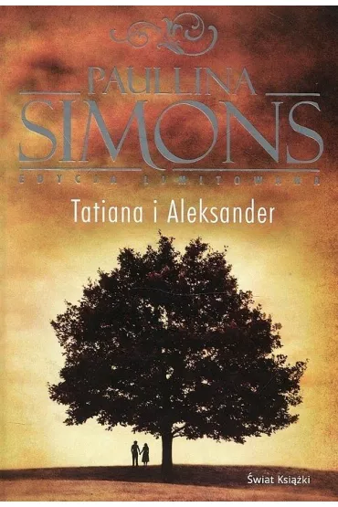 Tatiana i Aleksander (edycja limitowana) - Paullina Simons