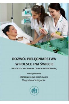 eBook Rozwj pielgniarstwa w Polsce i na wiecie - interdyscyplinarna opieka nad rodzin pdf