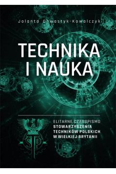 eBook „Technika i Nauka” – elitarne czasopismo Stowarzyszenia Technikw Polskich w Wielkiej Brytanii pdf