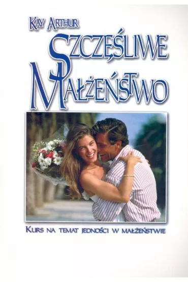 Szcz�liwe ma��e�stwo - Kay Arthur