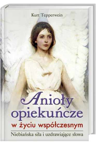 Anio�y opieku�cze w �yciu wsp�czesnym - Kurt Tepperwein