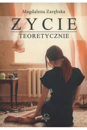 �ycie teoretycznie - Magdalena Zar�bska
