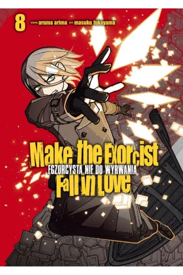 Make The Exorcist Fall in Love. Egzorcysta nie do wyrwania. Tom 8 - Aruma Arima, Masuku Fukayama