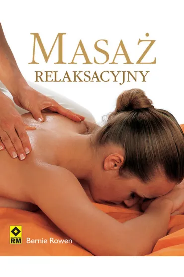 Masa� relaksacyjny - Bernie Rowen