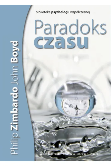 Paradoks czasu - Boyd John, Philip G. Zimbardo