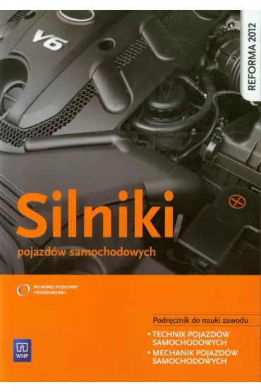 Silniki pojazd�w samochodowych. Podr�cznik do nauki zawodu technik pojazd�w samochodowych - Grzegorz Trawi�ski, Leszek Szcz�ch, Miros�aw Karczewski