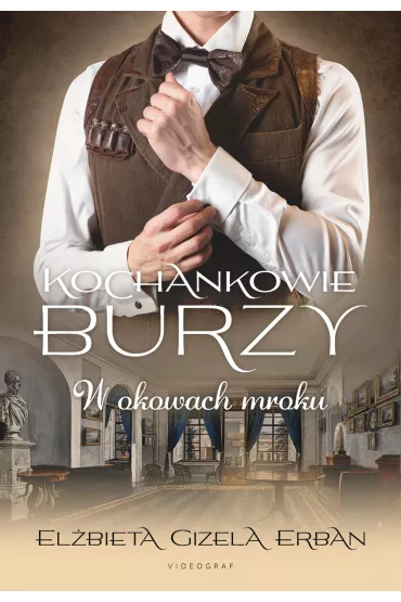 W okowach mroku. Kochankowie Burzy. Tom 8 - El�bieta Gizela Erban