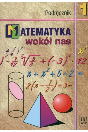 Matematyka wok� nas 1 Podr�cznik z p�yt� CD - Anna Dr��ek, Barbara Grabowska, Zdzis�awa Szadkowska