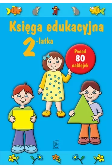 Ksi�ga edukacyjna 2-latka - Julia �niarowska