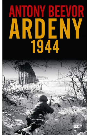 Ardeny 1944 wyd.2023 - Antony Beevor