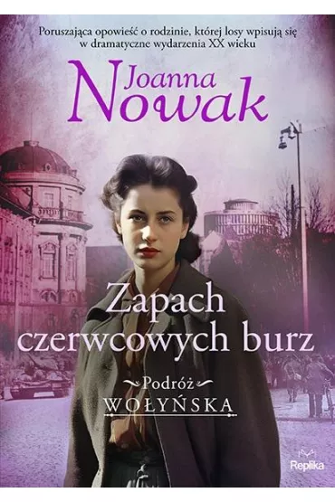 Zapach czerwcowych burz. Podr� wo�y�ska. Tom 3 - Joanna Nowak