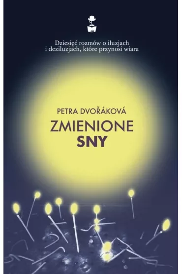 Zmienione sny - Petra  Dvorakova