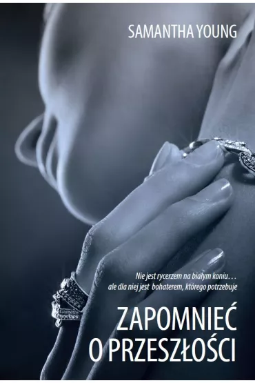 Zapomnie� o przesz�o�ci * * - Samantha Young