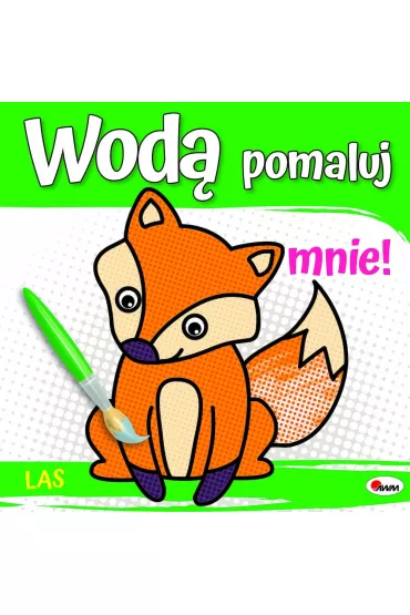 Las. Wod� pomaluj mnie