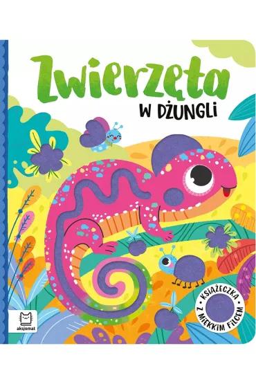 Zwierz�ta w d�ungli Ksi��eczka z mi�kkim filcem - Anna Podg�rska, Gra�yna Wasilewicz