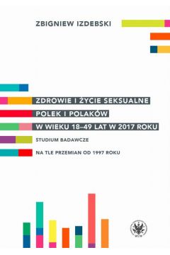 eBook Zdrowie i ycie seksualne Polek i Polakw w wieku 18-49 lat w 2017 roku pdf mobi epub