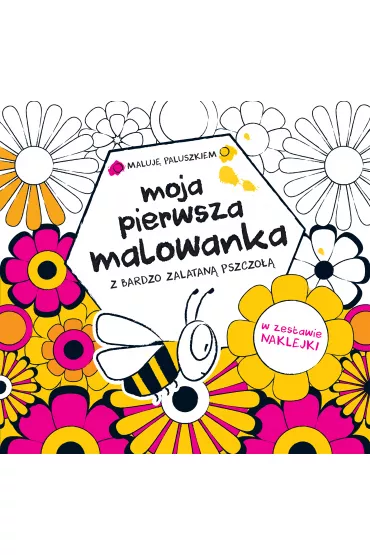 Moja pierwsza kolorowanka. Pszczo�a