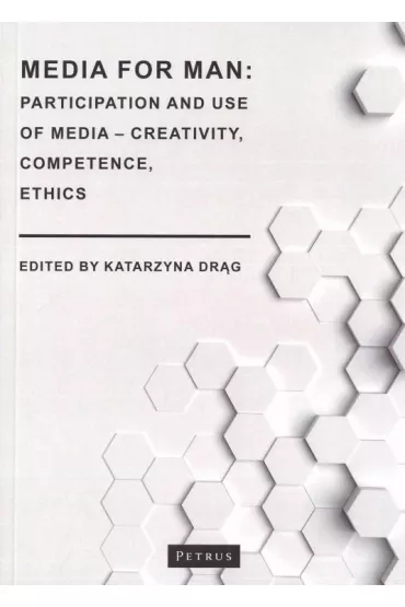 Media for Man: Participation and use od media - Katarzyna Dr�g