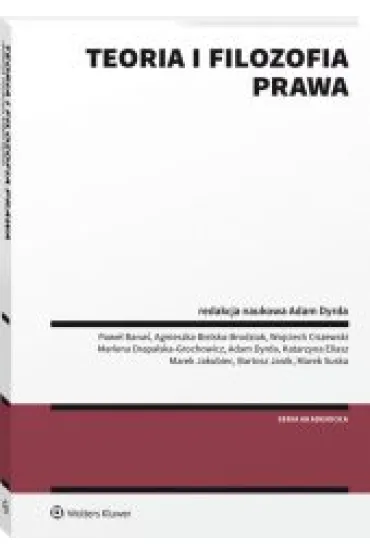 Teoria i filozofia prawa - Agnieszka Bielska-Brodziak, Pawe� Bana�, W